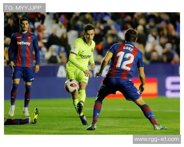 巴塞罗那与莱万特全场精彩对决回顾与分析